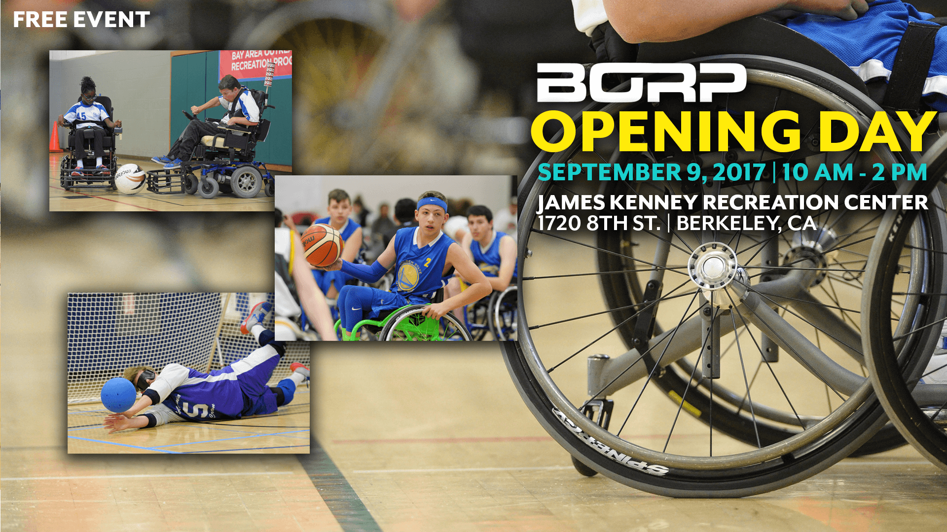 BORP Opening Day - September 9, 2017 - James Kenney Recreation Center 1720 Eighth Street Berkeley, CA 94710 | Picture of Power Soccer players, Wheelchair Basketball, and Goalball