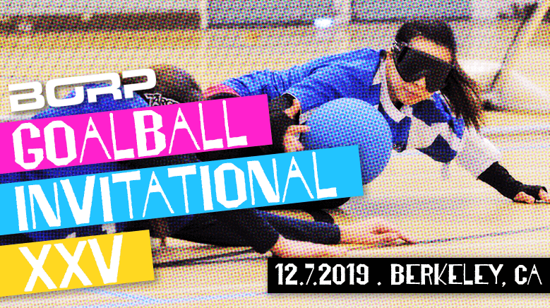 BORP Goalball Invitational XXV December 7 2019 Berkeley CA