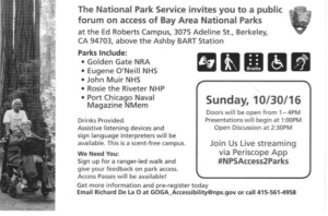 The National Park Service invites you to a public forum on access of Bay Area National Parks at the Ed Roberts Campus on Sunday, October 30 from 1 to 4 PM.