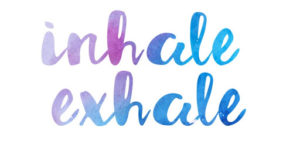 Inhale Exhale Wordart
