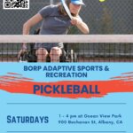 Adaptive pickleball flyer. Text reads "Pickleball - Saturdays 1-4pm at Ocean View Park, 900 Buchanan St., Albany CA
